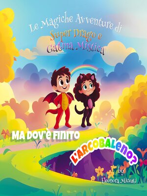 cover image of Ma dov'è finito l'arcobaleno?